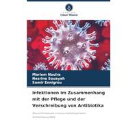 Infektionen im Zusammenhang mit der Pflege und der Verschreibung von Antibiotika: Querschnittsstudie in einem multidisziplinären Krankenhausumfeld