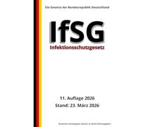Infektionsschutzgesetz - IfSG, 11. Auflage 2026: Die Gesetze der Bundesrepublik Deutschland