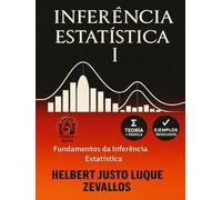 Inferência Estatística I: Fundamentos da Inferência Estatística (Licenciatura em Matemática)