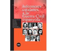 Infermeres catalanes a la Guerra Civil espanyola (BIBLIOTECA UNIVERSITÀRIA)