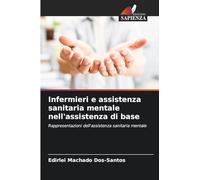 Infermieri e assistenza sanitaria mentale nell'assistenza di base: Rappresentazioni dell'assistenza sanitaria mentale