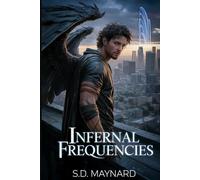 Infernal Frequencies: The Fallen Response Unit: Book Two