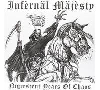 Infernal Majesty - Nigrescent Years of Chaos [Vinilo]
