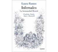 Infernales: La hermandad Brontë: Charlotte, Emily, Anne y Branwell (Narrativa)