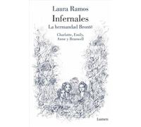 Infernales: La hermandad Brontë: Charlotte, Emily, Anne y Branwell (Narrativa)