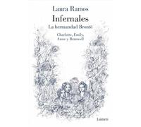 Infernales: La hermandad Brontë: Charlotte, Emily, Anne y Branwell (Narrativa)