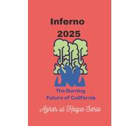 Inferno 2025: The Burning Future of California