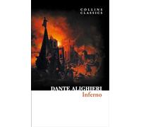 Inferno: Dante’s Epic Medieval Poem of Suffering and Divine Justice (Collins Classics)