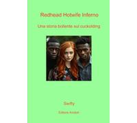 Inferno di una rossa hotwife: Una torrida storia di cuckolding e conquista