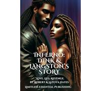 Inferno: Dink & Langston’s Story: "Love. Lies. Revenge." (Rekindled Love Series "Love. Power. Betrayal. Some flames never die-they just burn hotter.")