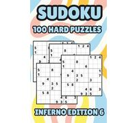Inferno Edition 6: Hard Sudoku Puzzle Book for Adults & Teens: 100 Inferno-Level Sudoku Puzzles | Large Print | 5 x 8 Travel Size with Space to Solve ... Teasers for All Ages (Inferno Sudoku Edition)