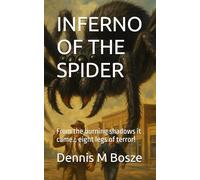 INFERNO OF THE SPIDER: From the burning shadows it came… eight legs of terror!
