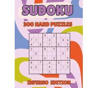 Inferno Sudoku: 300 Fiery Puzzles for the True Puzzle Master: Perfect for Adults, Travelers & Gift Seekers - Large Print 8.5x11 - Brain-Boosting ... & Mental Fitness (Inferno Sudoku Edition)