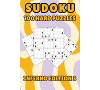 Inferno Sudoku: Ridiculously Hard Puzzles (Travel Size) . Book 3: 100 Extreme Sudoku Challenges for Adults - Pocket-Sized 6x9 Brain Training for ... Puzzle Solvers (Inferno Sudoku Edition)
