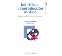 Infertilidad y reproducción asistida: Guía práctica de intervención psicológica (Manuales prácticos)