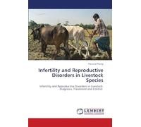 Infertility and Reproductive Disorders in Livestock Species: Infertility and Reproductive Disorders in Livestock: Diagnosis, Treatment and Control