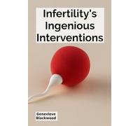 Infertility's Ingenious Interventions: Charting groundbreaking advances in reproductive medicine and their ethical considerations