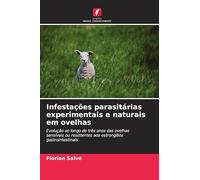 Infestações parasitárias experimentais e naturais em ovelhas: Evolução ao longo de três anos das ovelhas sensíveis ou resistentes aos estrongílios gastrointestinais