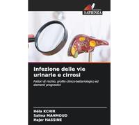Infezione delle vie urinarie e cirrosi: Fattori di rischio, profilo clinico-batteriologico ed elementi prognostici