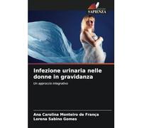 Infezione urinaria nelle donne in gravidanza: Un approccio integrativo