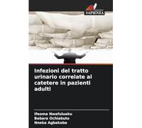 Infezioni del tratto urinario correlate al catetere in pazienti adulti