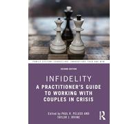Infidelity: A Practitioner's Guide to Working with Couples in Crisis (Family Systems Counseling: Innovations Then and Now)