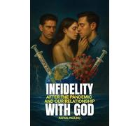 Infidelity After the Pandemic and Our Relationship with God