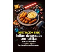 INFILTRACIÓN FRIKI: Palitos de pescado con natillas y otras recetas