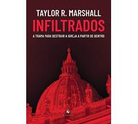 Infiltrados - A Trama Para Destruir A Igreja A Partir De Dentro (Em Portugues do Brasil)