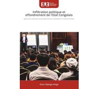 Infiltration politique et effondrement de l'Etat Congolais: Approche théorique et perspectives des revisitations institutionnelles