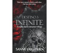 Infinite: An Italian Dark Mafia Romance of Love, Loyalty, and Betrayal: 3 (Destino)