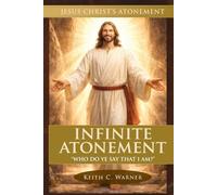 Infinite Atonement: Who Do Ye Say That I Am?: 1 (Jesus Christ's Atonement)