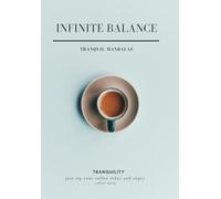 Infinite Balance: Relax, Sip Your Coffee & Color Away - Mandala Designs with Inspiring Quotes for Stress Relief