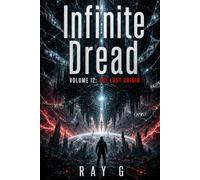 Infinite Dread: Volume 12: The Last Origin