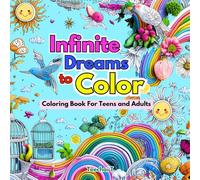 Infinite Dreams to Color: Life in Colors and Lines