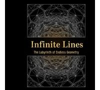 Infinite Lines: The Labyrinth of Endless Geometry