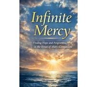 Infinite Mercy: The ever open door to Allah's Forgiveness, No matter how far you've strayed