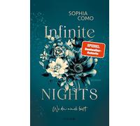 Infinite Nights: Wo du auch bist | SPIEGEL-Bestsellerautorin | Bodyguard Romance trifft auf Fake Dating | Eine Romantic Suspense in der High Society Barcelonas