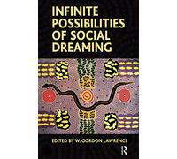 Infinite Possibilities of Social Dreaming