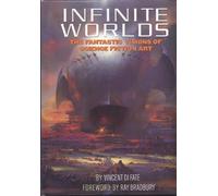 Infinite Worlds: Fantastic Visions of Science Fiction Art