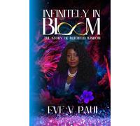 Infinitely In Bloom: The Story of Inherited Wisdom