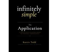 Infinitely Simple: The Application Manual: A Fourteen-Week Application Manual For Structural Correspondence