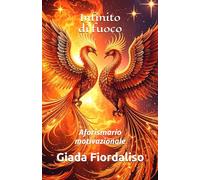Infinito di fuoco- copertina con fenici e interni a colori con illustrazione di un drago sullo sfondo di ogni pagina: Aforismario motivazionale