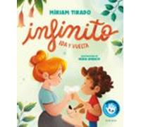 Infinito. Ida y vuelta (libro de cartón) (Emociones en familia)