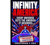 Infinity America: Liberty to Every Reality