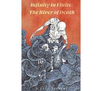 Infinity In Finite: The River of Death