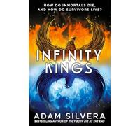 Infinity Kings: The much-loved hit from the author of No.1 bestselling blockbuster THEY BOTH DIE AT THE END!: Volume 3 (Infinity Cycle)