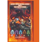 INFINITY SUPER NATURAL ELEMENTS PART-1 THE STORY OF STONES