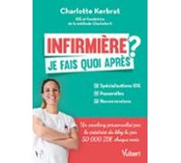 Infirmière : Je Fais Quoi Après ? (ebook)