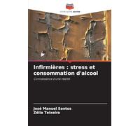 Infirmières : stress et consommation d'alcool: Connaissance d'une réalité